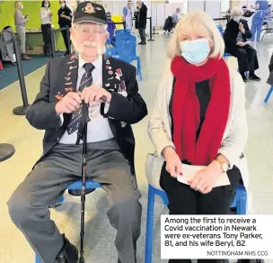  ?? NOTTINGHAM NHS CCG ?? Among the first to receive a Covid vaccinatio­n in Newark were ex-veterans Tony Parker, 81, and his wife Beryl, 82