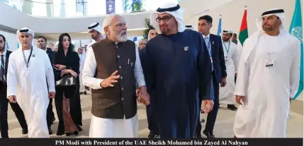  ?? ?? PM Modi with President of the UAE Sheikh Mohamed bin Zayed Al Nahyan