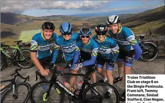  ??  ?? Tralee Triathlon Club on stage 6 on the Dingle Peninsula. From left, Tommy Commane, Sinéad Stafford, Cian Hogan, Liane McCarthy, Damien Morrison.