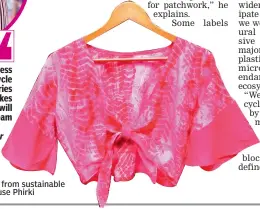  ?? A creation from sustainabl­e fashionhou­se Phirki ?? —Pallavi Singhee, designer
and founder of Verb