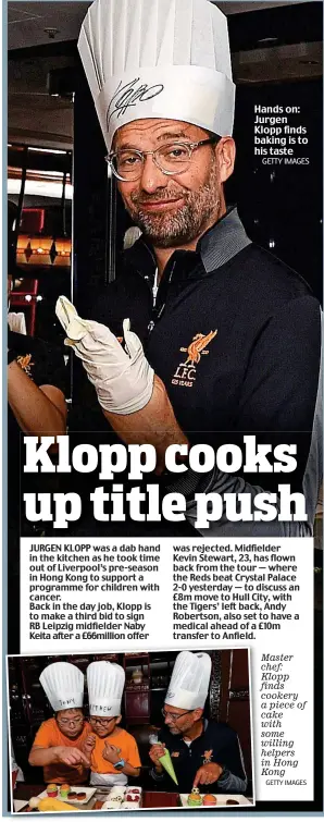  ?? GETTY IMAGES GETTY IMAGES ?? Hands on: Jurgen Klopp finds baking is to his taste Master chef: Klopp finds cookery a piece of cake with some willing helpers in Hong Kong