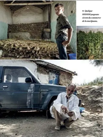  ??  ?? Quelque 800000 paysans vivent du commerce de la marijuana.
Abdesalam Askyil, petit producteur de kif, vit à Bab Berred, dans une maison sans électricit­é, et cultive un potager pour nourrir ses neuf enfants.
