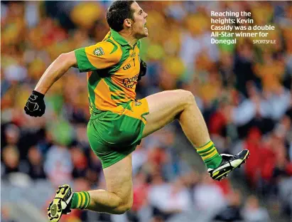  ?? SPORTSFILE ?? Reaching the heights: Kevin Cassidy was a double All-Star winner for Donegal