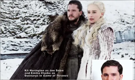  ?? ?? Kit Harington as Jon Snow and Emilia Clarke as Daenarys in Game of Thrones