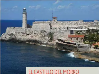  ??  ?? Arriba, el castillo del Morro visto desde la bahía de La Habana. A la izquierda, garita y restos de la antigua muralla de La Habana.
Abajo, un rincón del Malecón de La Habana (fotos: Marcelino González).