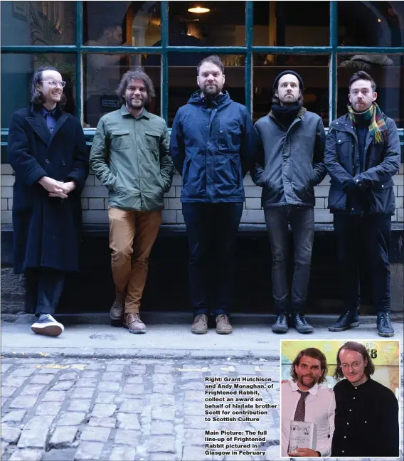  ??  ?? Right: Grant Hutchison and Andy Monaghan, of Frightened Rabbit, collect an award on behalf of his late brother Scott for contributi­on to Scottish CultureMai­n Picture: The full line-up of Frightened Rabbit pictured in Glasgow in February