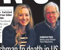  ??  ?? CONVICTED Molly and father Tom Martens