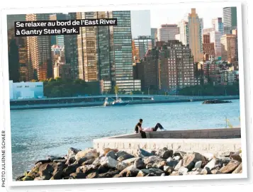  ??  ?? Se relaxer au bord de l’East River à Gantry State Park.