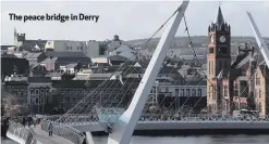  ??  ?? The peace bridge in Derry