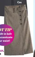  ?? ?? HOT TIP
A built-in belt will accentuate
your waist!
Skirt, $64,
Next