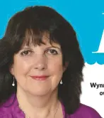  ?? Dr Melanie Wynne-Jones has over 30 years’ experience
as a GP ??