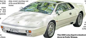  ??  ?? This 1989 Lotus Esprit is identical to the car Richard Gere drove in Pretty Woman.