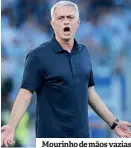  ?? ?? Mourinho de mãos vazias