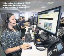  ??  ?? > The University of South Wales has a dedicated team to help students in Clearing