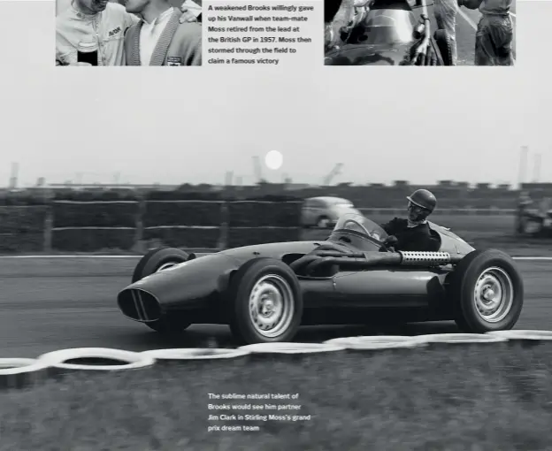  ??  ?? The sublime natural talent of Brooks would see him partner Jim Clark in Stirling Moss’s grand prix dream team