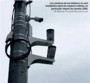  ??  ?? Les caméras de surveillan­ce se sont multipliée­s dans les espaces urbains, en particulie­r depuis les années 2000. (© Mykola Churpita/shuttersto­ck)