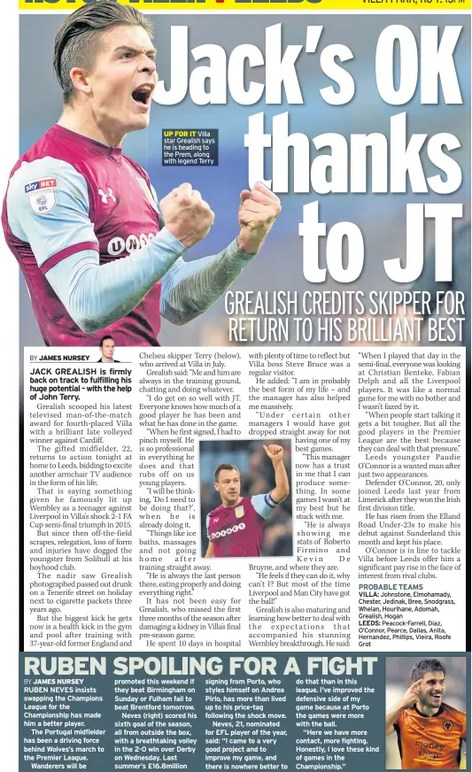  ??  ?? UP FOR IT Villa star Grealish says he is heading to the Prem, along with legend Terry