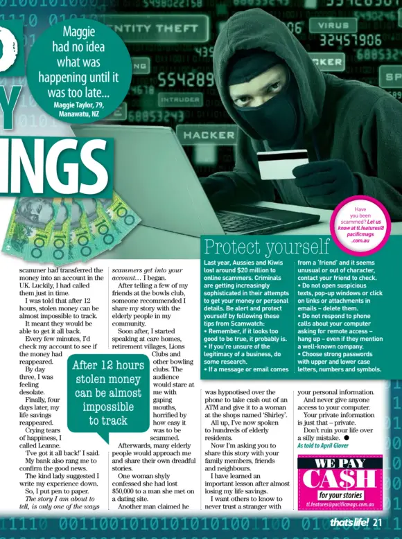  ??  ?? After 12 hours stolen money can be almost impossible­to track