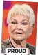  ??  ?? PROUD Dame Judi