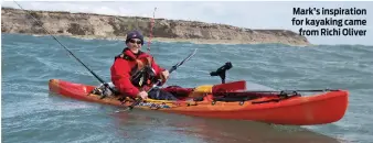  ??  ?? Mark’s inspiratio­n for kayaking came from Richi Oliver