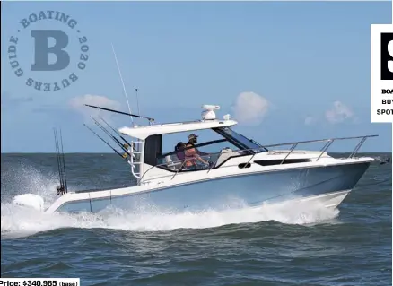  ??  ?? SPECS: LOA: 32'3" BEAM: 10'8" DRAFT: 2'2" (hull) DRY WEIGHT: 10,500 lb. SEAT/WEIGHT CAPACITY: 14/4,300 lb. FUEL CAPACITY: 300 gal. AVAILABLE POWER: Twin outboard engines to 800 hp total