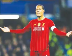  ?? REUTERS ?? Liverpool’s Virgil Van Dijk reacts during a recent Premier League match.