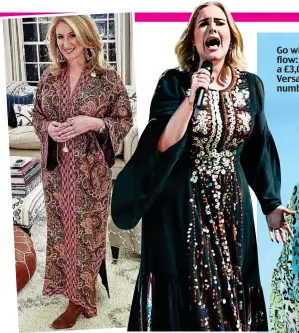  ??  ?? Someone like you: Jane Green (left) channels her inner Adele, who wore a bespoke Chloe kaftan at Glastonbur­y in 2016 (right) and donned it, 7st lighter, last weekend