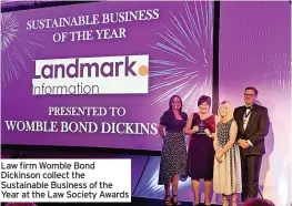  ?? ?? Law firm Womble Bond Dickinson collect the Sustainabl­e Business of the Year at the Law Society Awards