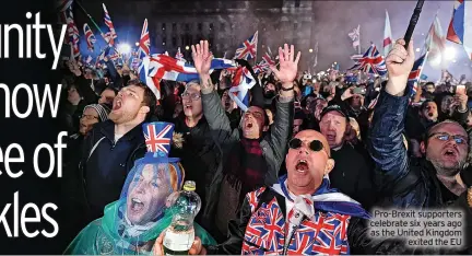  ?? ?? Pro-Brexit supporters celebrate six years ago as the United Kingdom exited the EU