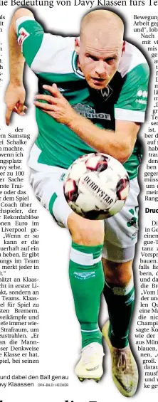  ?? DPA--BILD: HECKER ?? Dynamisch und dabei den Ball genau im Blick: Davy Klaassen