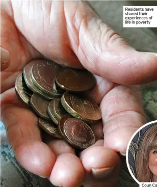  ?? ?? Residents have shared their experience­s of life in poverty