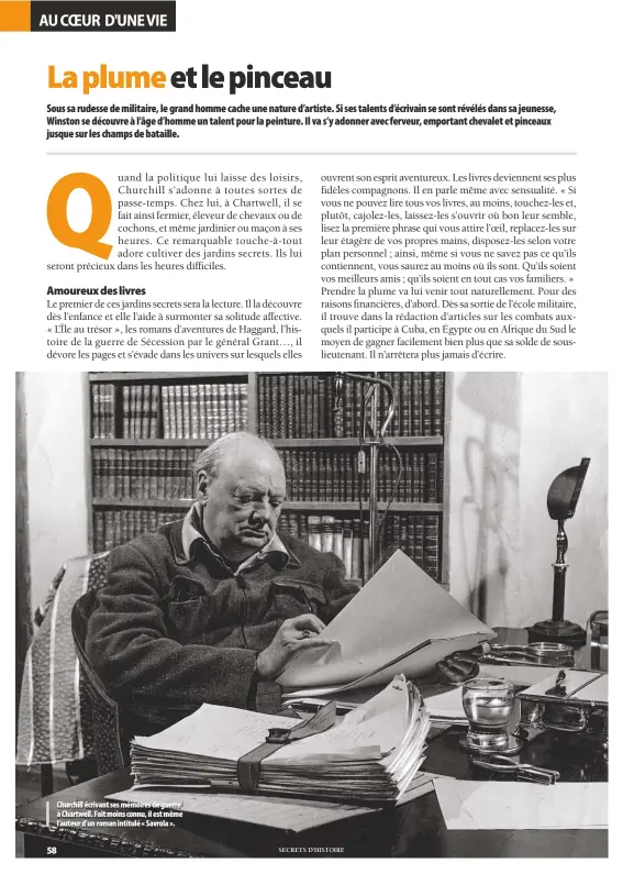  ??  ?? Churchill écrivant ses mémoires de guerre à Chartwell. Fait moins connu, il est même l’auteur d’un roman intitulé « Savrola ».