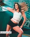  ??  ?? Katrina Kaif.