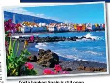  ?? ?? Costa banker: Spain is still open