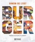  ?? ?? Recette tirée du livre Burger, Les Éditions de l’Homme, 30 $