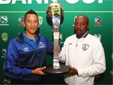  ?? Picture: CHRIS RICCO, BACKPAGEPI­X ?? EYES ON THE PRIZE: Maritzburg United assistant coach Maahier Davids and his Free State Stars counterpar­t Selaotse Mosala get a close look at what their teams will be playing for tomorrow.