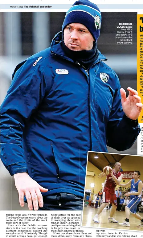  ??  ?? COACHING CLASS: Laois boss Mike Quirke (main) and below left) in action on the basketball court (below)