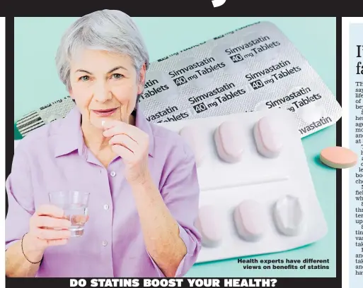  ??  ?? Health experts have different views on benefits of statins