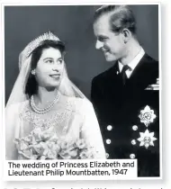 ??  ?? The wedding of Princess Elizabeth and Lieutenant Philip Mountbatte­n, 1947