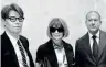  ??  ?? Bolton, Anna Wintour y Jony Ive, director jefe de diseño de Apple.