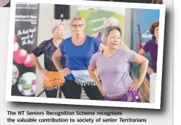  ??  ?? The NT Seniors Recognitio­n Scheme recognises the valuable contributi­on ib ti n to society of senior Territoria­ns