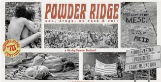  ?? Gorman Bechard/Contribute­d photo ?? The movie poster for the Powder Ridge Festival documentar­y.