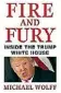  ??  ?? Fire and Fury: Inside the Trump White House Michael Wolff Little Brown, $34.99