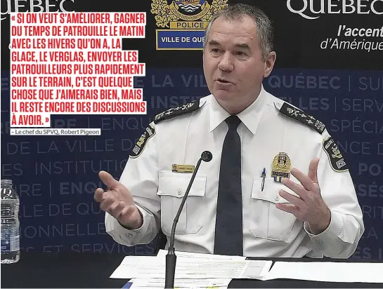  ?? PHOTO D’ARCHIVES, DIDIER DEBUSSCHÈR­E ?? Le chef de la police de Québec, Robert Pigeon, dit avoir sacrifié plusieurs éléments dans la future centrale de police, comme le centre de formation, afin de « respecter la capacité de payer des citoyens », mais il espère toujours obtenir un...