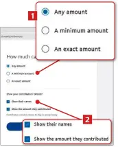  ??  ?? 1 2
Decide how much contributo­rs can pay and whether they remain anonymous
