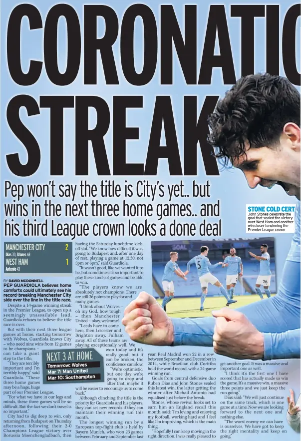  ??  ?? STONE COLD CERT John Stones celebrate the goal that sealed the victory over West Ham and another win closer to winning the Premier League crown