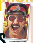  ??  ?? Ranveer will be seen in Simmba (above) and in Padmavati (below)