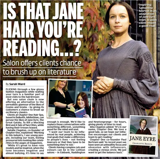  ??  ?? Inspiring: Samantha Morton in an adaptation of Jane Eyre. Inset, a salon client enjoys a good read