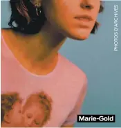  ??  ?? Marie-Gold