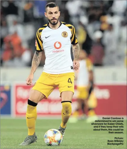  ??  ?? Daniel Cardoso is determined to win some silverware for Kaizer Chiefs, and if they keep their wits about them, this could be their season.
Picture: Ryan Wilkisky Backpagepi­x